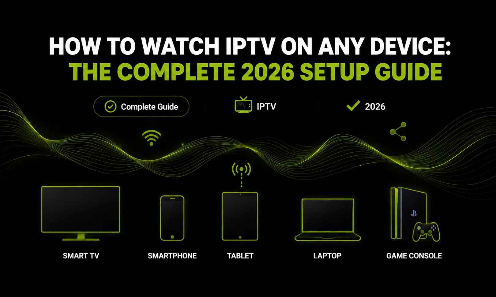 How to Watch IPTV on Any Device
